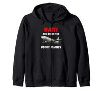 Wait are We On The Decoy Plane Travel Enthusiasts Design Zip Hoodie
