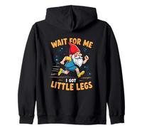 Wait for,Me Got Little Legs Funny Gnome Runner Joke Sarcasm Zip Hoodie