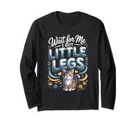 Wait for Me I Got Little Legs Munchkin Cat Lover Owner Long Sleeve T-Shirt