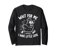 Wait for Me I Have Little Legs Chicken Funny Humor Chick Long Sleeve T-Shirt