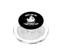 Wait For Me I Have Little Legs Chicken Funny Humor Chick PopSockets PopGrip for MagSafe