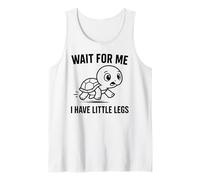 Wait for Me I Have Little Legs - Cute Funny Turtle Meme Tank Top