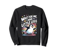Wait for Me I Have Little Legs Cute Meme Penguin Men Women Sweatshirt