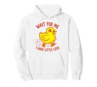 Wait For Me I Have Little Legs Duck Funny Duckling Chick Pullover Hoodie