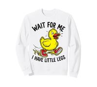 Wait For Me I Have Little Legs Duck Funny Duckling Chick Sweatshirt