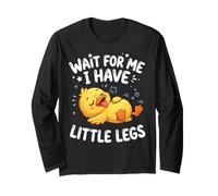 Wait for Me I Have Little Legs Duck Long Sleeve T-Shirt