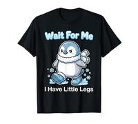 Wait for Me I Have Little Legs Funny Kawaii Penguin Meme T-Shirt