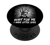 Wait For Me I Have Little Legs Funny Kitten Cat PopSockets Adhesive PopGrip
