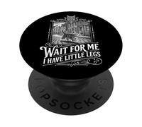 Wait For Me I Have Little Legs Funny Kitten Cat PopSockets Adhesive PopGrip