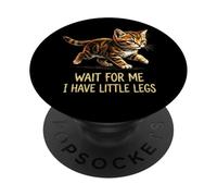 Wait For Me I Have Little Legs Funny Kitten Cat PopSockets Adhesive PopGrip