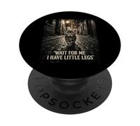 Wait For Me I Have Little Legs Funny Kitten Cat PopSockets Adhesive PopGrip