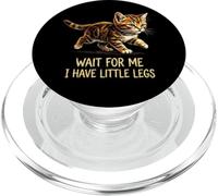 Wait For Me I Have Little Legs Funny Kitten Cat PopSockets PopGrip for MagSafe