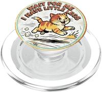 Wait For Me I Have Little Legs Funny Kitten Cat PopSockets PopGrip for MagSafe