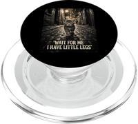 Wait For Me I Have Little Legs Funny Kitten Cat PopSockets PopGrip for MagSafe