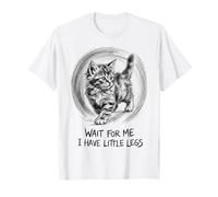 Wait for Me I Have Little Legs Funny Kitten Cat T-Shirt