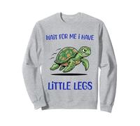 Wait For Me I Have Little Legs Funny Turtle Meme Sweatshirt
