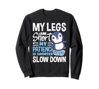 Wait For Me I Have Little Legs Running Penguin Humor Sweatshirt