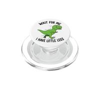 Wait For Me I Have Little Legs T-Rex Funny Dinosaur PopSockets PopGrip for MagSafe