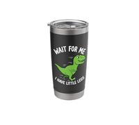 Wait for Me I Have Little Legs T-Rex Funny Dinosaur Stainless Steel Insulated Tumbler