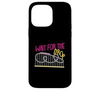 Wait For The Drop Roller Coaster Design for Women And Girls Case for iPhone 14 Pro Max