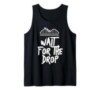 Wait For The Drop Roller Coaster Rollercoaster Enthusiast Tank Top