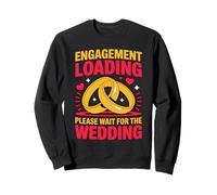Wait For The Wedding Fiancée Wife Husband Engaged Engagement Sweatshirt
