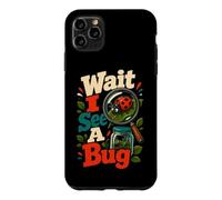 Wait I See A Bug Entomology Insect Humor Case for iPhone 11 Pro Max
