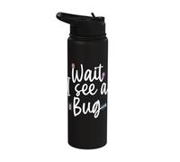 Wait I See A Bug Funny Bug Entomology Insects Stainless Steel Insulated Water Bottle
