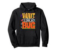 Wait I See A Bug Funny Entomology Insect Collector Pullover Hoodie