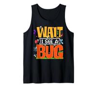 Wait I See A Bug Funny Entomology Insect Collector Tank Top