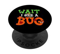 Wait I See A Bug Funny Lady Bug Insects Lover Entomologist PopSockets Adhesive PopGrip