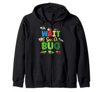 Wait I See A Bug Funny Lady Bug Insects Lover Entomologist Zip Hoodie