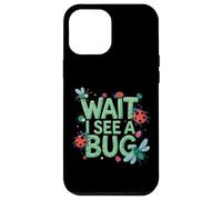 Wait I See A Bug Hunter Entomologist Insect Lover Case for iPhone 12 Pro Max