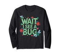 Wait I See A Bug Hunter Entomologist Insect Lover Long Sleeve T-Shirt