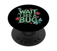 Wait I See A Bug Hunter Entomologist Insect Lover PopSockets Adhesive PopGrip