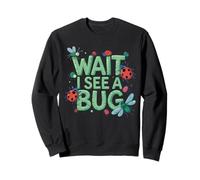 Wait I See A Bug Hunter Entomologist Insect Lover Sweatshirt