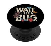 Wait I See A Bug Hunter Insect Lover Entomology PopSockets Adhesive PopGrip