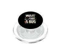 Wait I See A Bug Insect Lover Bug Hunter Entomologist Kids PopSockets PopGrip for MagSafe