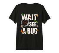 Wait I See A Bug Insect Lover Bug Hunter Entomologist Kids Premium T-Shirt