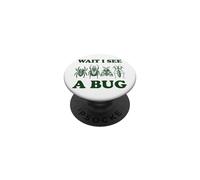 Wait I See A Bug PopSockets Adhesive PopGrip