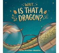 Wait... Is That a Dragon?: A Funny and Interactive Picture Book for Kids Ages 3-8 About Imagination, Looking Closely, and Silly Surprises (Perfect ... Early Readers) (The Wait... Is That? Series)