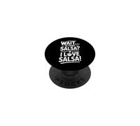Wait Is That Salsa I Love Salsa Funny Saying PopSockets Adhesive PopGrip