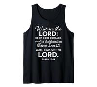 Wait On The Lord Psalm 27:14 Bible Verse Scripture Courage Tank Top