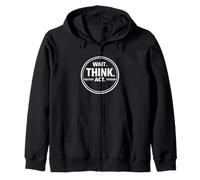 Wait Think Act Deliberate Decision Making Mindset Design Zip Hoodie