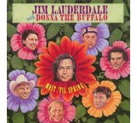 Wait 'Til Spring by Jim Lauderdale With Donna The Buffalo (2004-06-01)