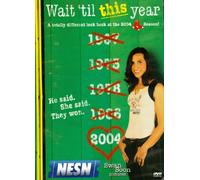 Wait 'Til This Year ~ a Totally Different Look Back At the Red Sox 2004 Season!