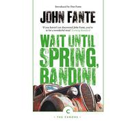 Wait Until Spring, Bandini: John Fante (Canons)