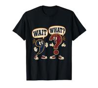 Wait What Funny Comma Question Mark Grammar Pun Humor Jokes T-Shirt