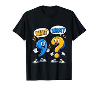 Wait What Funny Comma Question Mark Grammar Pun Humor Jokes T-Shirt
