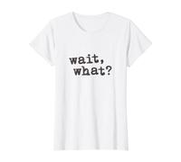 Wait, What? Funny Saying Teen Popular Slang Attitude Value Graphic T-Shirt
